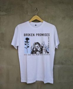 Broken Promises Aint No Fun Unisex t shirts