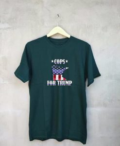 Cops for Trump GreenT Shirt