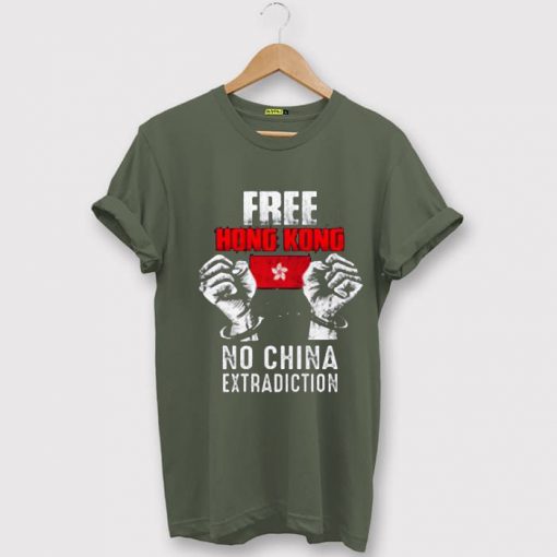 Free Hong Kong No China Extradiction green army T Shirt