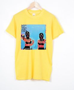 Girls Just Wanna Have Fund$ Yellow T Shirt