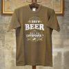 I brew beer brown t shirts