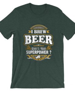 I brew beer green t shirts