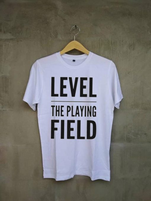 Level The Playing Field T-shirt White