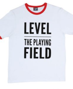 Level The Playing Field ringer red T-shirt