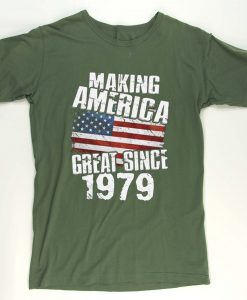 Making America Great Since 1979 Green T-Shirt