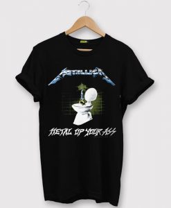 Metal Up Your Ass T-Shirt