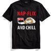 Nap-Flix And Chill Black T-Shirt