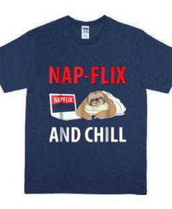 Nap-Flix And Chill BlueT-Shirt