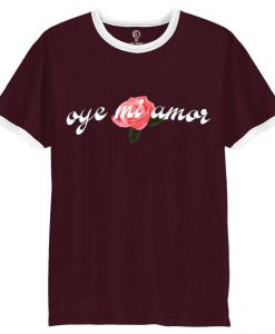 Oye Mi Amor burgundy ringer white shirts