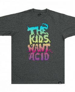 The Kids Want Acid Unisex Grey Tshirts