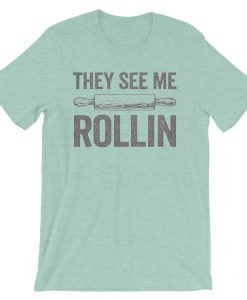 They See Me Rollin Funny Baking T-Shirt Green Mint