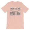 They See Me Rollin Funny Baking T-Shirt Pink