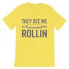 They See Me Rollin Funny Baking T-Shirt Yellow