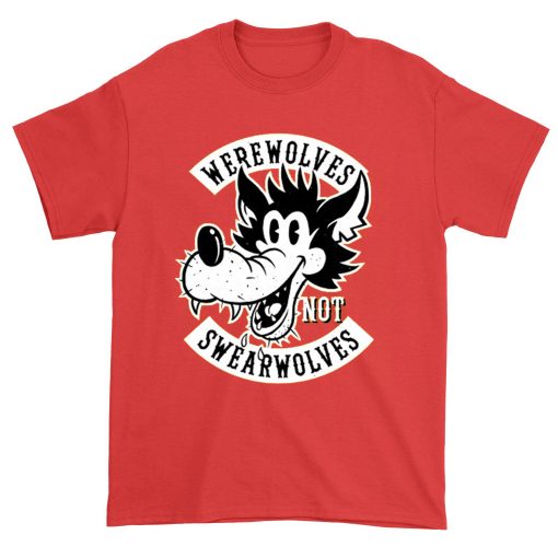 Wearwolves NOT swearwolves Red tees