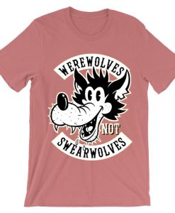 Wearwolves NOT swearwolves Shoft Pink tees