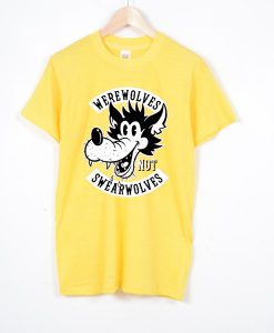 Wearwolves NOT swearwolves Yellow tees