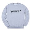 You’re Art Paper Grey Sweatshirts