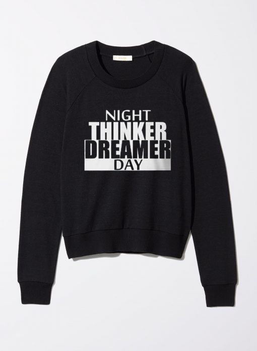 daydreamer and night thinker black sweatshirts