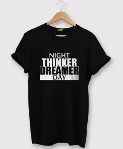 daydreamer and night thinker black t shirts