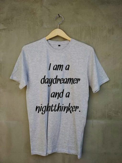 daydreamer and night thinker grey tees