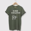 god created gigi green army t shirts