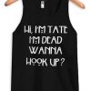 hi i’m tate i’m dead wanna hook up black tank top