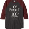 0% perfect 100% maroon shirts