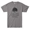 A tree is worth 1000 humans organic grey shirt