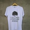 A tree is worth 1000 humans organic white shirt