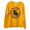 Ain't no law yellow sweatshirts