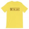 Be The Light yellow t shirts