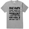 Dear Math Grey T shirts