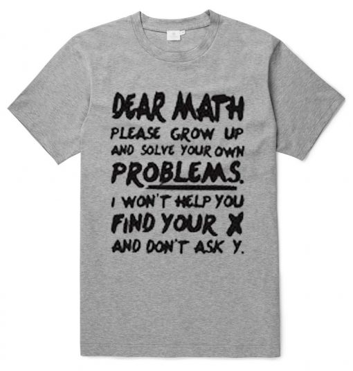 Dear Math Grey T shirts