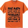 Dear Math Orange T shirts