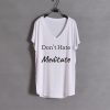 Don't Hate Meditate wide v neck woman white tees