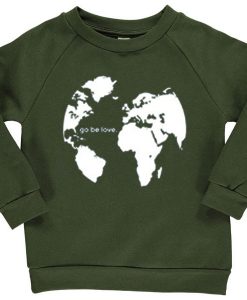 GO BE LOVE Green sweatshirts