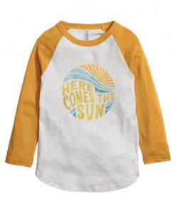 Here Come The Sun white yellow sleeves raglan t shirts