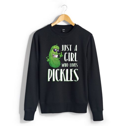 Just a Girl Who Loves Pickles Black Sweatshirts