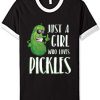 Just a Girl Who Loves Pickles Black Whtie Ringer T shirts