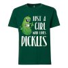 Just a Girl Who Loves Pickles Green Tshirts