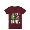 Just a Girl Who Loves Pickles Maroon Tshirts