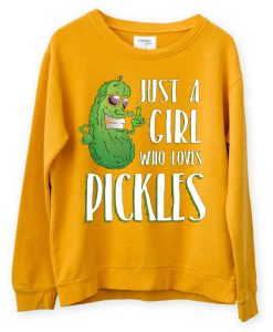 Just a Girl Who Loves Pickles Yellow Sweatshirts