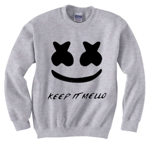 Keep It Mello grey Sweatshirts