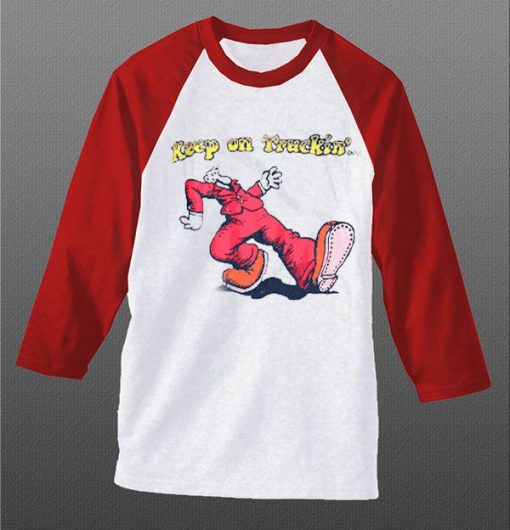 Keep On Truckin white red sleeves raglan t sihrts