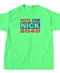 Nick Jonas Running for President green t shirts