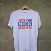 Nick Jonas Running for President white tshirts