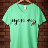 Oye Mi Amor Lyrics Green Mint v neck female tees