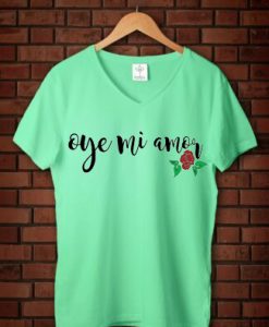 Oye Mi Amor Lyrics Green Mint v neck female tees