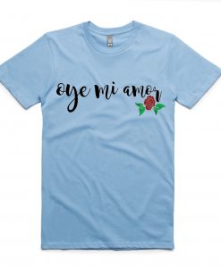 Oye Mi Amor Lyrics Mana blue sea t shirts