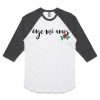 Oye Mi Amor Lyrics Mana whiet black sleeves raglan T-Shirt